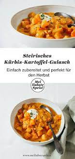 Sches Kurbis Erdapfel Gulasch Oder Beherzt Im Oktober Gulasch Huhn Rezepte Gesund Kurbisgulasch