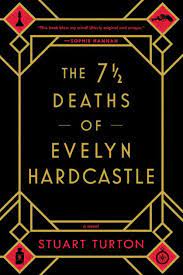 7 Deaths Of Evelyn Hardcastle By Stuart Turton Paperback Barnes Noble