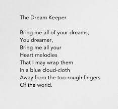 The Dream Keeper By Langston Hughes I Have Lately Taken A Liking Over His Band Of Jazz Poetry Poetry Literature Pretty Words Words Words Quotes