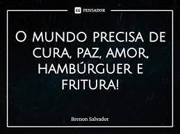 O Mundo Precisa De Cura Paz Amor Brenon Salvador