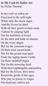 Dylan Thomas In My Craft Or Sullen Art Dylan Thomas My Poetry Inspirational Words