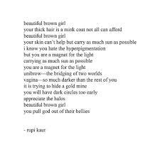 Beautiful Brown Girl By Rupi Kaur Brown Girl Rupi Kaur Thick Hair Styles