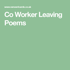 Co Worker Leaving Poems Leaving Poems Co Worker Leaving Poems