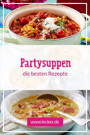 Partysuppen Die Besten Rezepte Fur Lange Nachte Lecker Partysuppen Partysuppen Rezepte Rezepte