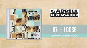 Gabriel O Pensador 1 Dose Youtube