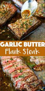 Garlic Butter Skillet Flank Steak Oven Recipe Recipe Flank Steak Recipes Recipes Flank Steak Recipes Oven