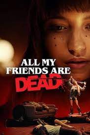 By opting to have your ticket verified for this movie, you are allowing us to check the email address associated with your rotten tomatoes account against an. All My Friends Are Dead 2020 Directed By Jan Belcl Reviews Film Cast Letterboxd