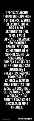 Depois De Algum Tempo Voce Aprende A Diferenca A Sutil Diferenca Entre Dar A Mao E Acorrentar Uma Alma E Frases Inspiracionais Frases Interessantes Citacoes