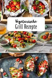 Vegetarisch Grillen Rewe De Vegetarisch Grillen Abendessen Rezepte Vegetarisch Kochen