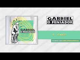 Gabriel O Pensador E Voce Youtube