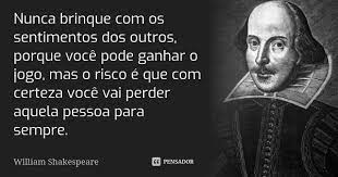 Nunca Brinque Com Os Sentimentos Dos William Shakespeare
