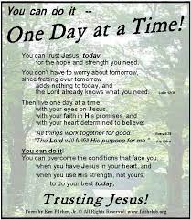 One Day At A Time Prayer Quotes Bible Encouragement Inspirational Prayers