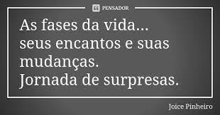 As Fases Da Vida Seus Encantos E Suas Joice Pinheiro