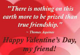 Pin By Ginger Blossom On Friendship Day Valentines Day Quotes Friendship Happy Valentine Day Quotes Happy Valentines Day Quotes Friends