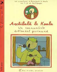 Livre Archibald Le Koala Ecrit Par Paul Cox Albin Michel Jeunesse