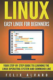 Linux Easy Linux For Beginners Your Step By Step Guide Linux Operating System Linux Linux Mint