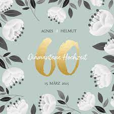 Diamantene hochzeit — diamantene hochzeit, entsprechend der silbernen und goldenen hochzeit die wiedereinsegnung eines seit 60 jahren verheirateten paars … Gluckwunschkarte Diamantene Hochzeit Blumen Kaartje2go
