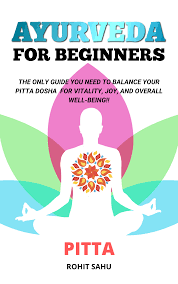 Ayurveda For Beginners Pitta The Only Guide You Need To Balance Your Pitta Dosha In 2020 Pitta Dosha Ayurveda Pitta Ayurveda