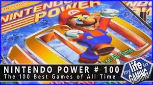 Nintendo Power 100 The 100 Best Games Of All Time My Life In Gaming Youtube