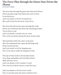 The Force That Through The Green Fuse Drives The Flower Dylan Thomas Dylan Thomas Poems Dylan Thomas Poems