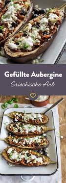 Fulle Deine Auberginen Mit Hackfleisch Oliven Und Streue Feta Daruber Ein Klecks Tzatziki On Top Und Fertig Ist Die Rezepte Auberginen Hackfleisch Auberginen