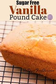 Bring a smile to your friends and family with a slice of our vanilla pound cake. Yum Sugar Free Vanilla Pound Cake I Could Eat This With About Anything Too Sugar Free Pound Cake Recipe Sugar Free Cake Recipes Diabetic Desserts Sugar Free
