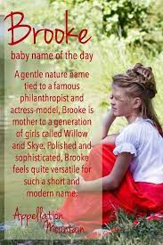 Brooke Baby Name Of The Day Appellation Mountain Nature Names Baby Names Nature Names For Girls
