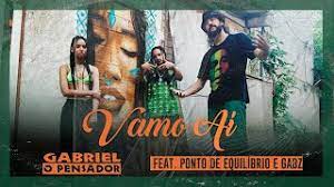 Gabriel O Pensador Vamo Ai Feat Ponto De Equilibrio E Gabz Youtube