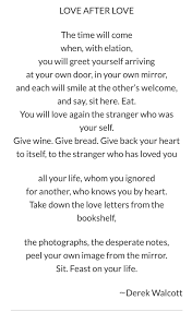 Love After Love Poem By Derek Walcott Love After Love Poem Poetry Words Self Love Quotes