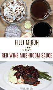 This Filet Mignon With Red Wine Mushroom Sauce Recipe Is Out Of This World Skip The Traditional Steak Red Wine Mushroom Sauce Stuffed Mushrooms Mushroom Sauce