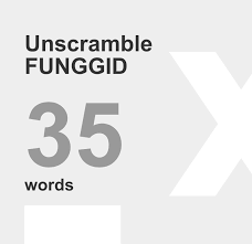 Can you name the english spelling of the names of each of the letters? Á… Unscramble Funggid 35 Words Unscrambled From Letters Funggid