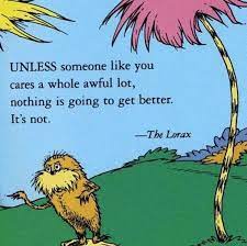 Dr Seuss Nature Quote Seuss Quotes Lorax Quotes Dr Seuss Quotes