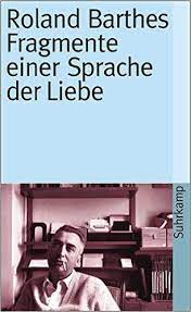 Fragmente Einer Sprache Der Liebe Amazon De Roland Barthes Hans Horst Bucher Sprache Buchclub Bucher