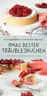 Omas Rezept Fur Traubleskuchen Oder Johannisbeertortchen Zimtkeks Und Apfeltarte Rezept In 2020 Rezepte Kuchen Traubleskuchen