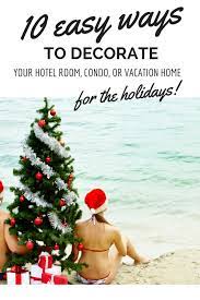 10 Easy Ways To Decorate Your Hotel Room For The Holidays Pitstops For Kids Holiday Hotel Christmas Travel Holiday