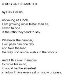 A Dog And His Master By Billy Collins Sweetestshadow Billy Collins Words Worth Words