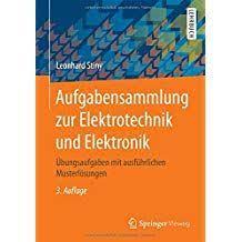 Aufgabensammlung Zur Elektrotechnik Und Elektronik Aœbungsaufgaben Mit Ausfa Hrlichen Musterla Sungen Und Elektronik Elektrotechnik Elektroniken Technik