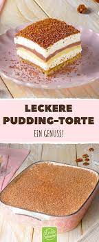 Leckere Pudding Torte Ein Genuss Rezepte Kuchen Torte Pudding Schoko Vanille Suss Pudding Torten Leckere Torten Lecker