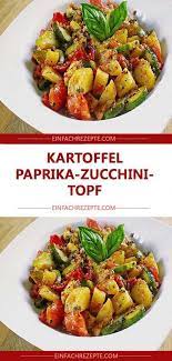 Potato And Pepper Zucchini Pot Potato And Pepper Zucchini Pot Amazingvegetarianrecipes Asianvegetarianrecipes Avaca In 2020 Vegetarisch Kochen Essensrezepte Und Gesunde Rezepte