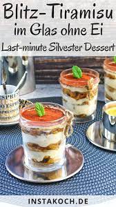 Blitz Tiramisu Im Glas Ohne Ei Total Einfach Toll Fur Silvester Tiramisu Im Glas Tiramisu Rezept Einfacher Nachtisch