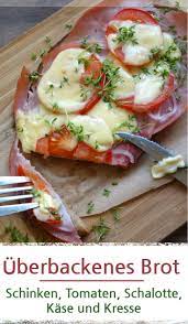 Uberbackenes Brot Mit Schinken Und Tomaten Meinestube Rezept Uberbackene Brotchen Rezepte Schinken
