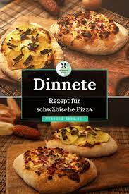 Dinnete Rezept Fur Schwabische Pizza Rezept Rezepte Lebensmittel Essen Essen Reise