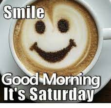Smile It S Saturday We Hope You Enjoy Your Day Smile Saturday Saturdayvibes Saturd Good Morning Saturday Morning Quotes Funny Saturday Morning Quotes