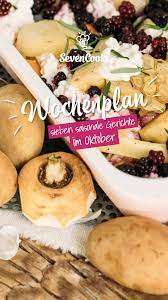 7 Saisonale Gerichte Im Oktober Sevencooks Einfache Gerichte Rezepte Kulinarisch