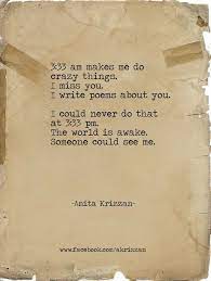 3 33 Am Makes Me Do Crazy Things I Miss You I Write Poems About You I Could Never Do That At 3 33 Pm The World Is Awake Som Quotes Love Quotes Top Quotes
