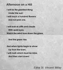 Afternoon On A Hill Poem By Edna St Vincent Millay Poem Hunter My Love Poems Poems Edna St Vincent Millay