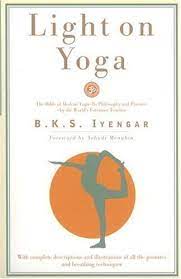 The Best Iyengar Yoga Books Dvds And Videos Light On Yoga Yoga Books Yoga Reading