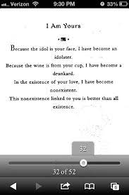 I Am Yours Because The Idol Is Your Face I Have Become An Idolater Because The Wine Is From Your Cup I Have Become A Drunkard In The Existence Of Your Lo
