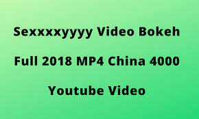 Sexxxxyyyy video bokeh full 2018 mp3 china 4000. Video Bokeh Full 2018 Mp4 China 4000 Youtube Video Apk Download