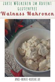 Weihnachtsbackerei Walnussmakronen Zarte Weisse Wolkchen Unter Den Weihnachtsplatzchen Ani S Bunte Kuche Rezept Makronen Nuss Makronen Makronen Rezept